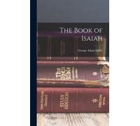 George Adam Smith The Book of Isaiah (Copertina rigida)