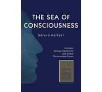 George Adamski Gerard Aartsen The Sea of Consciousness (Tascabile)