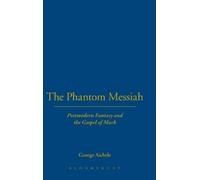 George Aichele The Phantom Messiah (Copertina rigida)