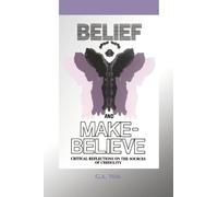 George Albert Wells Belief and Make-Believe (Tascabile)