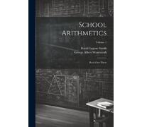 George Albert Wentworth School Arithmetics (Tascabile)