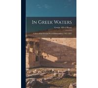 George Alfred Henty In Greek Waters (Copertina rigida)