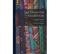 George Alfred Henty The Dash for Khartoum (Copertina rigida)