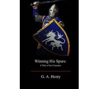 George Alfred Henty Winning His Spurs (Tascabile)