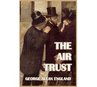 George Allan England The Air Trust (Tascabile)