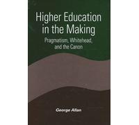 George Allan Higher Education in the Making (Tascabile)