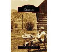 George Ameel MS Quiller MR Harbert Creede (Tascabile) Images of America