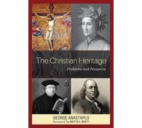 George Anastaplo The Christian Heritage (Tascabile)