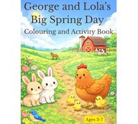 George and Lola’s Big Spring Day: Colouring and Activity Book