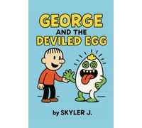 George and the Deviled Egg