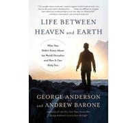George Anderson Life Between Heaven and Earth (Tascabile)