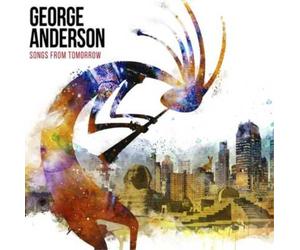 George Anderson Songs for Tomorrow (CD) Album