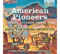 George Antheil American Pioneers: Music for String Orchestra (CD)
