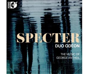 George Antheil Duo Odéon: Specter: The Music of George Antheil (CD) Album