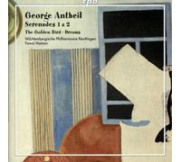 George Antheil George Antheil: Serenades 1 & 2/The Golden Bird/Dreams (CD) Album