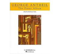 George Antheil Piano Album (Tascabile)