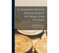 George Anthony Gorry Michael S S A Framework for Management Informat (Tascabile)