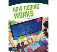 George Anthony Kulz How Coding Works (Copertina rigida) Coding
