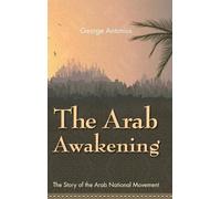 George Antonius The Arab Awakening (Copertina rigida)