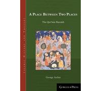 George Archer A Place Between Two Places (Tascabile) Islamic History and Thought