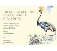 George Archibald There's Something Special About Cranes (Copertina rigida)