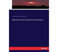 George Armstrong Custer Jo Wild Life on the Plains and Horrors of In (Tascabile)