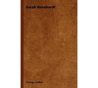 George Arthur Sarah Bernhardt (Tascabile)