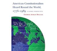 George Athan Bi American Constitutionalism Heard Round the Wo (Copertina rigida)