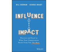 George B. Bradt Bill Berman Influence and Impact (Copertina rigida)