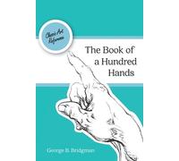 George B Bridgm The Book of a Hundred Hands (Dover Anatomy for Artis (Tascabile)