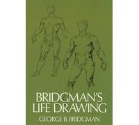 George B. Bridgman Bridgman's Life Drawing (Tascabile) Dover Anatomy for Artists