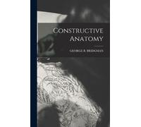 George B Bridgman Constructive Anatomy (Copertina rigida)