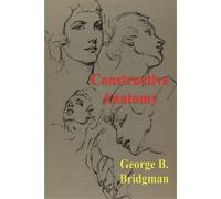 George B Bridgman Constructive Anatomy (Tascabile)