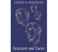 George B Bridgman Features and Faces (Tascabile)