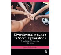 George B. Cunningham Diversity and Inclusion in Sport Organizations (Tascabile)