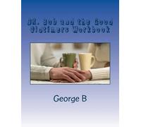 George B DR. Bob and the Good Oldtimers Workbook (Tascabile)