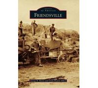 George B. Henry Linda Braden Albert Friendsville (Tascabile) Images of America