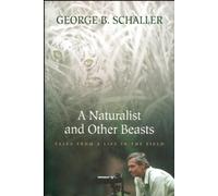 George B. Schaller A Naturalist and Other Beasts (Tascabile)