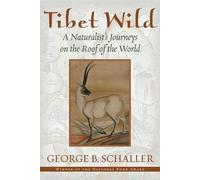 George B. Schaller Tibet Wild (Copertina rigida)