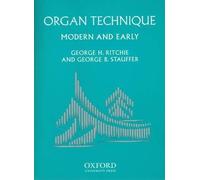 George B. Stauffer George H. Ritchie Organ Technique (Tascabile)