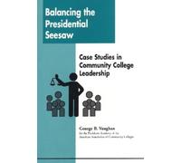 George B. Vaughan Balancing the Presidential Seesaw (Tascabile)