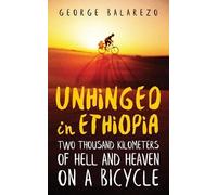 George Balarezo Unhinged in Ethiopia (Tascabile)