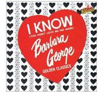 Barbara George I Know You Don't Love Me No More (CD)