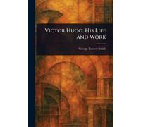 George Barnett Smith Victor Hugo (Tascabile)