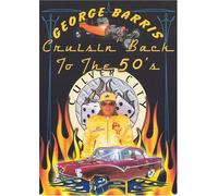 George Barris - Cruisin' Back To The 50s [Edizione: Regno Unito]
