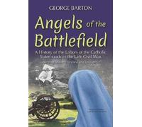 George Barton Angels of the Battlefield (Copertina rigida)