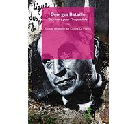 George Bataille. Des mots pour l'impossible