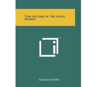 George Bayer Time Factors In The Stock Market (Tascabile)