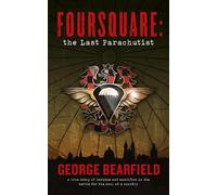 George Bearfield Foursquare: The Last Parachutist (Tascabile)