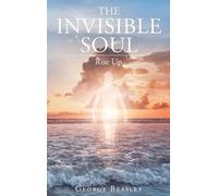 George Beasley The Invisible Soul (Copertina rigida)